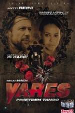 Watch Vares - Pimeyden tango 1channel