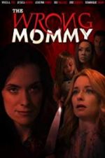 Watch The Wrong Mommy 1channel