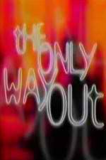Watch The Only Way Out 1channel