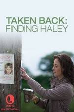 Watch Taken Back Finding Haley 1channel