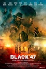 Watch Black 47 1channel