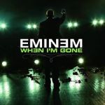 Watch Eminem: When I\'m Gone 1channel