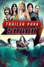 Watch Trailer Park Shark 1channel