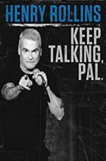 Watch Henry Rollins: Keep Talking, Pal 1channel