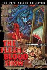 Watch The Flesh and Blood Show 1channel