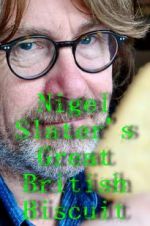 Watch Nigel Slater\'s Great British Biscuit 1channel