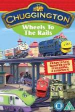 Watch Chuggington - Wheels To The Rails 1channel