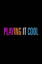 Watch Playing It Cool 1channel