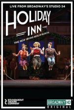 Watch Irving Berlin\'s Holiday Inn The Broadway Musical 1channel