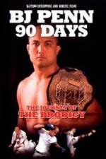 Watch BJ Penn 90 Days - The Journey of the Prodigy 1channel