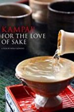 Watch Kampai! For the Love of Sake 1channel