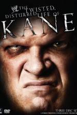 Watch WWE The Twisted Disturbed Life of Kane 1channel