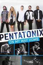 Watch Pentatonix: On My Way Home 1channel