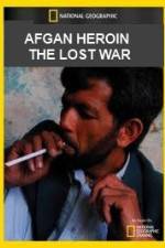 Watch National Geographic Afghan Heroin The Lost War 1channel