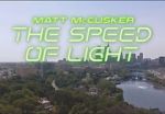 Watch Matt McCusker: The Speed of Light 1channel