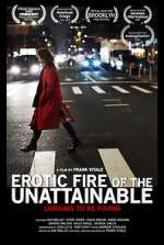 Watch Erotic Fire of the Unattainable 1channel
