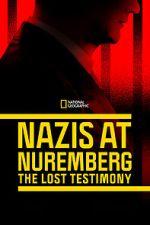 Watch Nazis at Nuremberg: The Lost Testimony 1channel