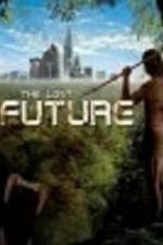 Watch The Lost Future 1channel