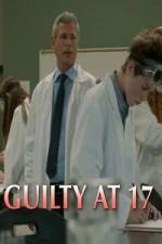 Watch Guilty at 17 1channel