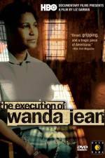 Watch The Execution of Wanda Jean 1channel