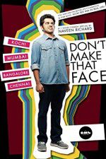 Watch Dont Make That Face by Naveen Richard 1channel