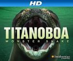 Watch Titanoboa: Monster Snake 1channel