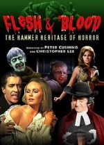 Watch Flesh and Blood: The Hammer Heritage of Horror 1channel