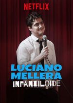 Watch Luciano Mellera: Infantiloide 1channel