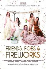 Watch Friends, Foes & Fireworks 1channel