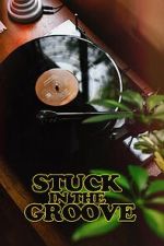 Watch Stuck in the Groove (A Vinyl Documentary) 1channel