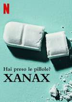 Watch Take Your Pills: Xanax 1channel