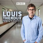 Watch Louis Theroux: Talking to Anorexia 1channel