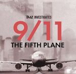 Watch TMZ Investigates: 9/11: The Fifth Plane (TV Special 2023) 1channel