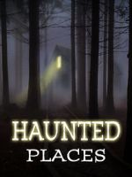 Watch Haunted Places 1channel