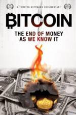 Watch Bitcoin: The End of Money as We Know It 1channel