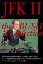 Watch JFK II The Bush Connection 1channel