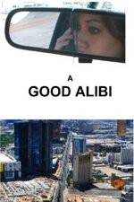 Watch A Good Alibi 1channel