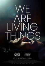 Watch We Are Living Things 1channel