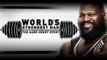 Watch WWE: World\'s Strongest Man: The Mark Henry Story 1channel