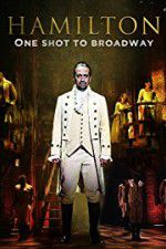 Watch Hamilton One Shot to Broadway 1channel