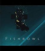 Watch Fishbowl 1channel