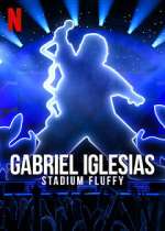 Watch Gabriel Iglesias: Stadium Fluffy (TV Special 2022) 1channel