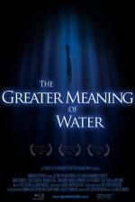 Watch The Greater Meaning of Water 1channel