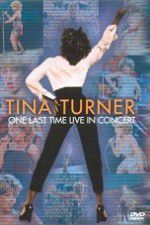 Watch Tina Turner: One Last Time Live in Concert 1channel