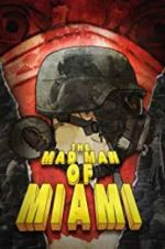 Watch The Mad Man of Miami 1channel