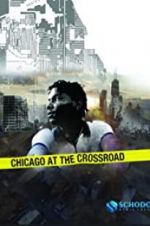 Watch Chicago at the Crossroad 1channel