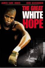 Watch The Great White Hope 1channel