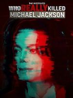 Watch TMZ Investigates: Who Really Killed Michael Jackson (TV Special 2022) 1channel