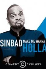 Watch Sinbad: Make Me Wanna Holla! 1channel