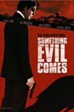 Watch Something Evil Comes 1channel